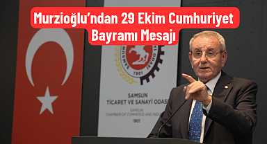 Murzioğlu’ndan 29 Ekim Cumhuriyet Bayramı Mesajı