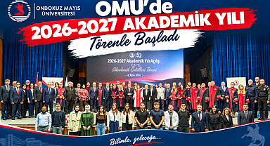 OMÜ’de 2026-2027 Akademik Yılı törenle başladı