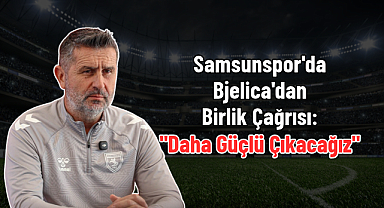 Samsunspor'da Bjelica'dan Birlik Çağrısı: