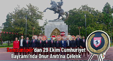 Samsunspor'dan 29 Ekim Cumhuriyet Bayramı'nda Onur Anıtı'na Çelenk