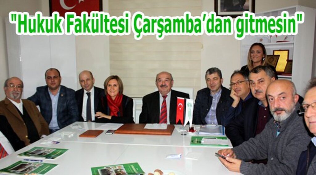 Çarşambalılar: "Hukuk Fakültesi Çarşamba'dan gitmesin"