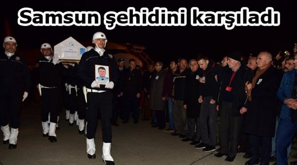 Samsun şehidini karşıladı